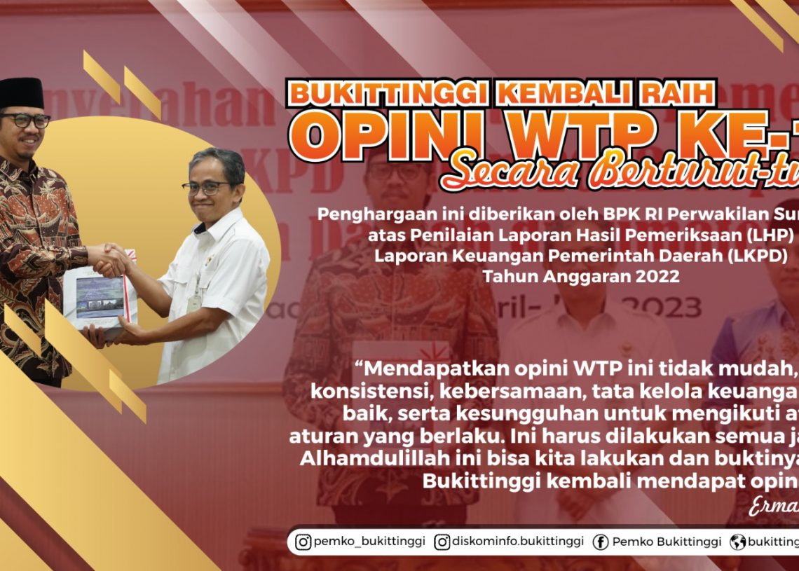 Di Bawah Kepemimpinan H. Erman Safar, SH, Pemko Bukittinggi Raih Opini WTP 10 Kali Berturut