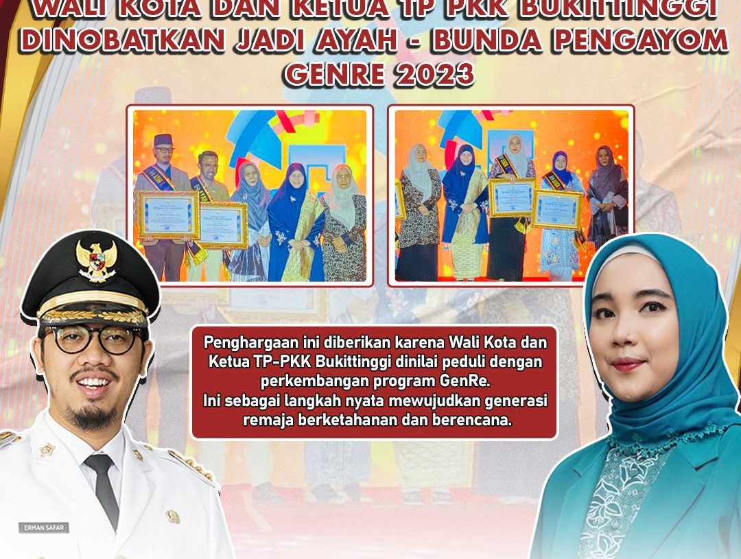 Wako Erman dan Ketua TP PKK Bukittinggi Dinobatkan Jadi Ayah-Bunda Pengayom GenRe 2023
