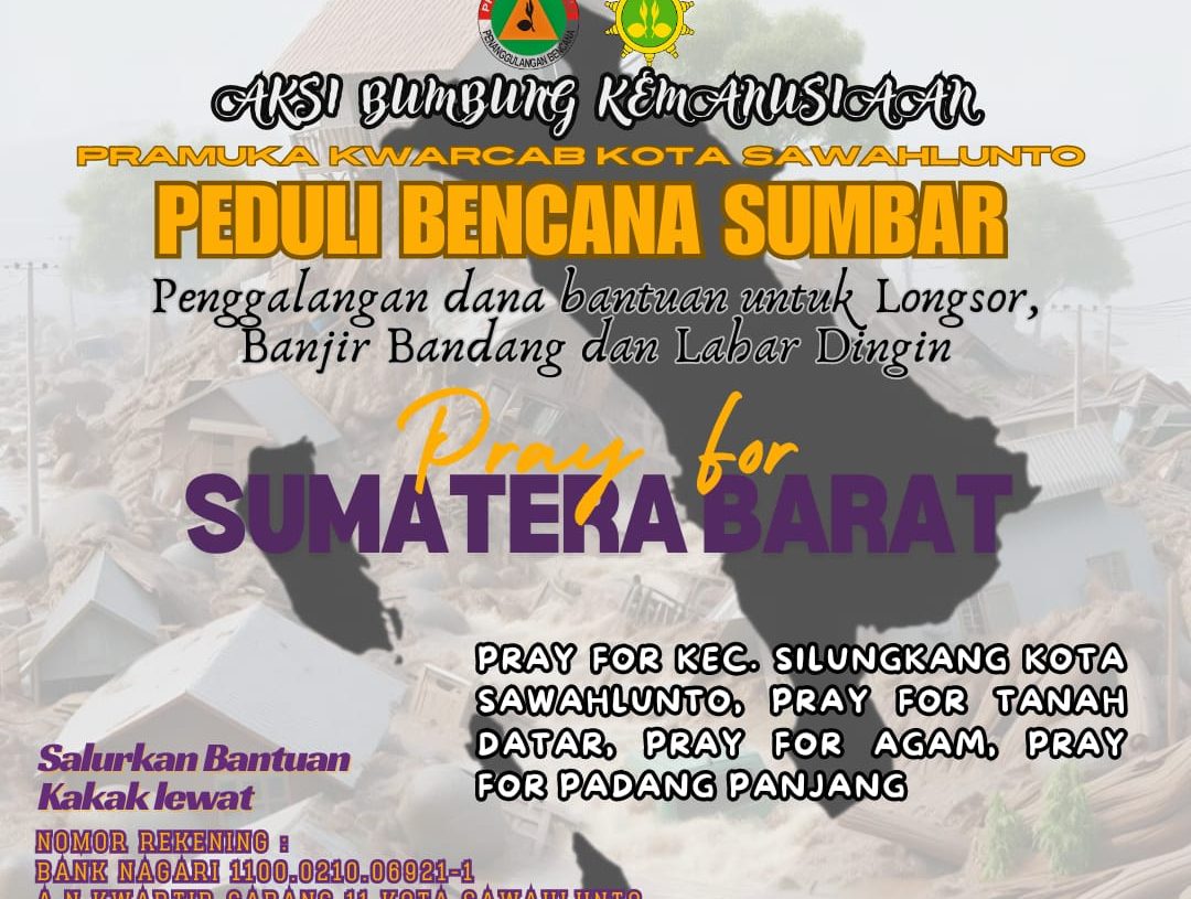 Ayo, Donasi Peduli Bencana ke Bumbung Kemanusiaan Pramuka Kwarcab Kota Sawahlunto