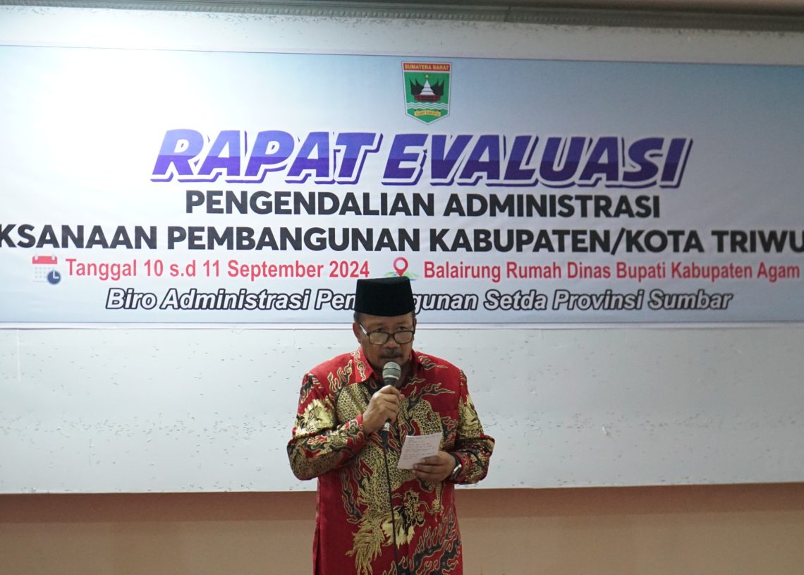 Agam Tuan Rumah Penyelenggara Rapat Evaluasi Administrasi Pembangunan Triwulan III Se-Sumbar