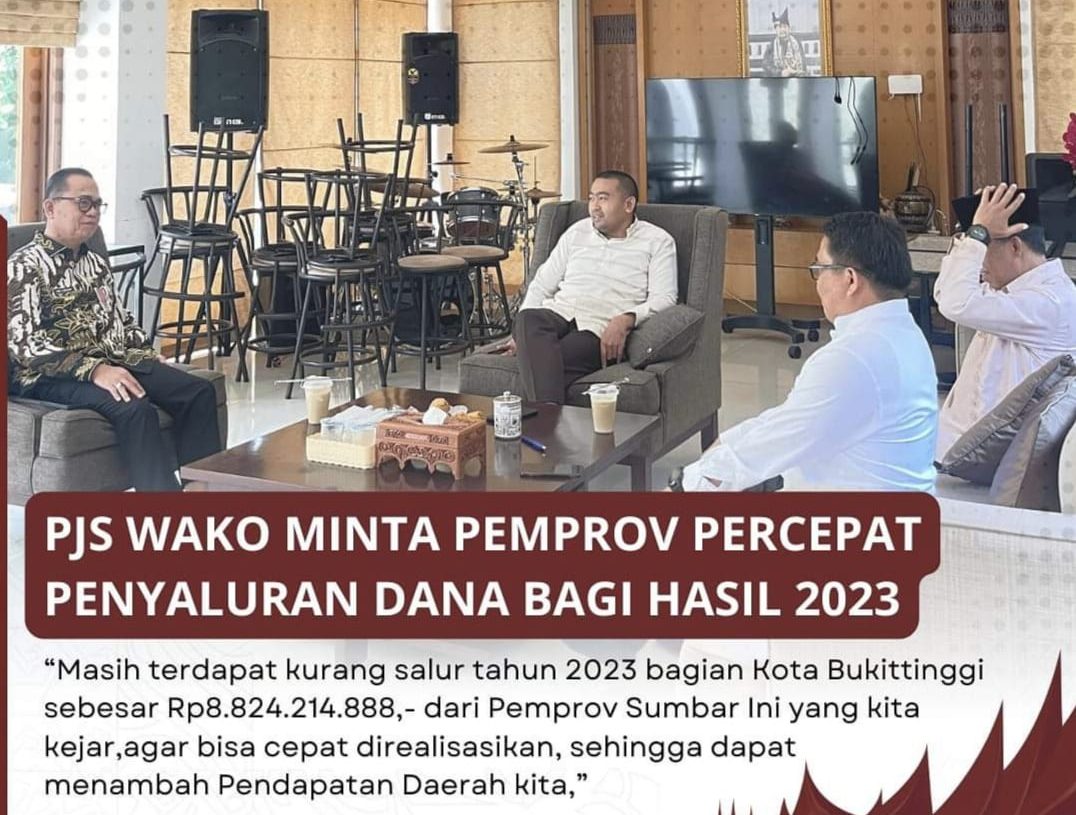 Pjs Wako Bukittinggi Minta Pemprov Percepat Penyaluran Dana Bagi Hasil 2023