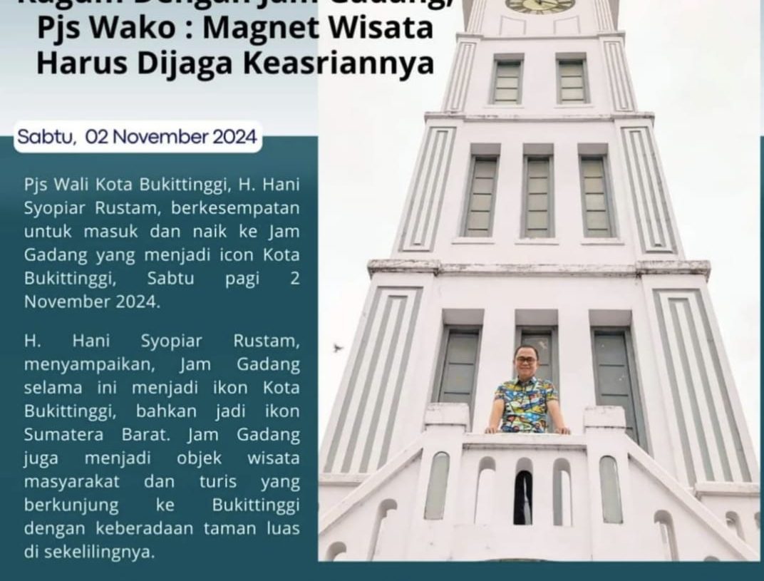 Jam Gadang Peninggalan Sejarah, Pjs Wako Minta Magnet Wisata Ini Dirawat dan Dijaga Keasriannya