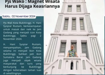 Jam Gadang Peninggalan Sejarah, Pjs Wako Minta Magnet Wisata Ini Dirawat dan Dijaga Keasriannya