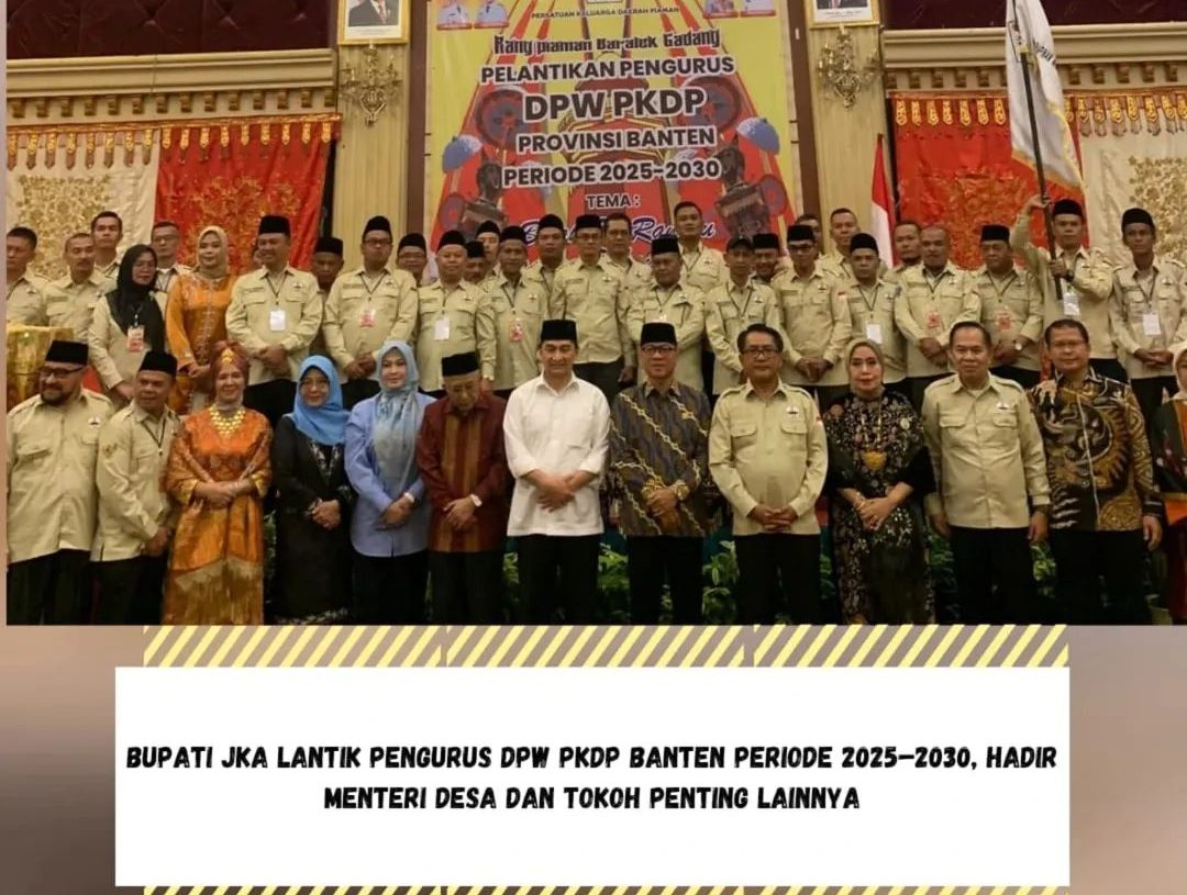 Menteri Desa Hadiri Pelantikan Pengurus DPW PKDP Banten Periode 2025–2030 oleh JKA